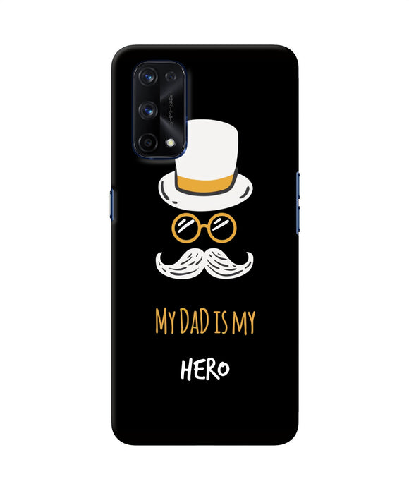 My Dad Is My Hero Realme X7 Pro Back Cover