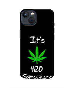 Weed Quote iPhone 13 Real 4D Back Cover