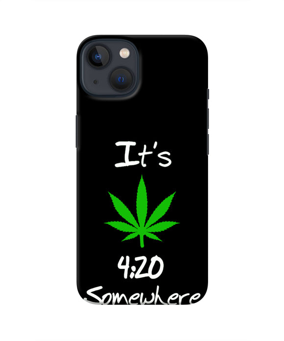 Weed Quote iPhone 13 Real 4D Back Cover