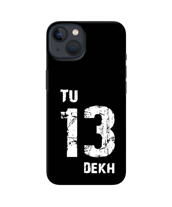 Tu tera dekh quote iPhone 13 Back Cover