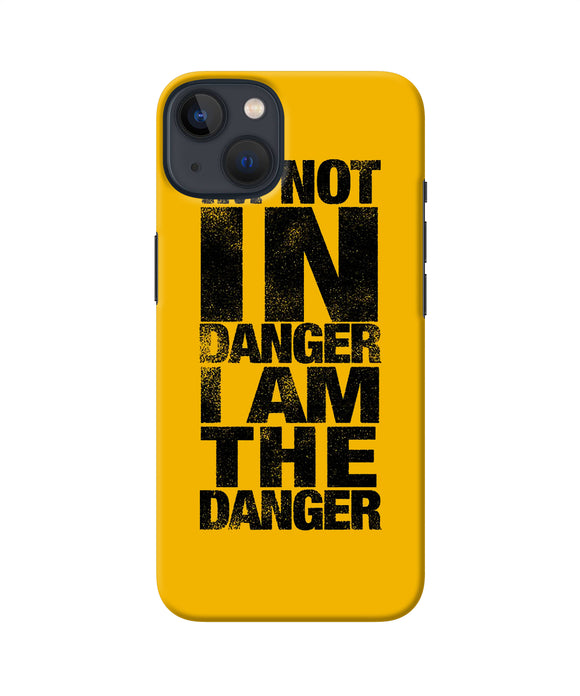 Im not in danger quote iPhone 13 Back Cover
