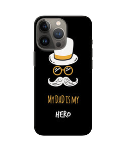 My Dad Is My Hero iPhone 13 Pro Back Cover