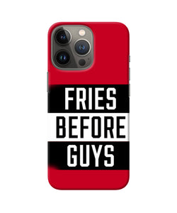 Fries before guys quote iPhone 13 Pro Back Cover