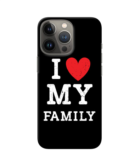 I love my family iPhone 13 Pro Back Cover