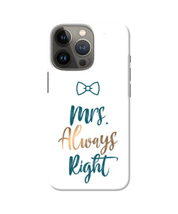 Mrs always right iPhone 13 Pro Max Back Cover