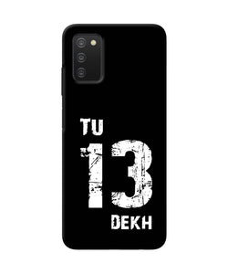 Tu tera dekh quote Samsung A03s Back Cover