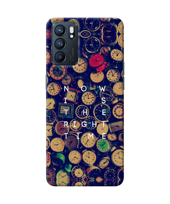 Now is the Right Time Quote Oppo Reno6 5G Back Cover
