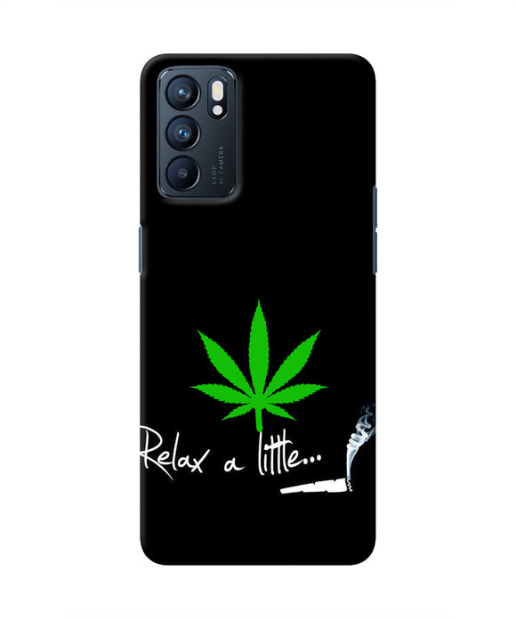 Weed Relax Quote Oppo Reno6 5G Real 4D Back Cover