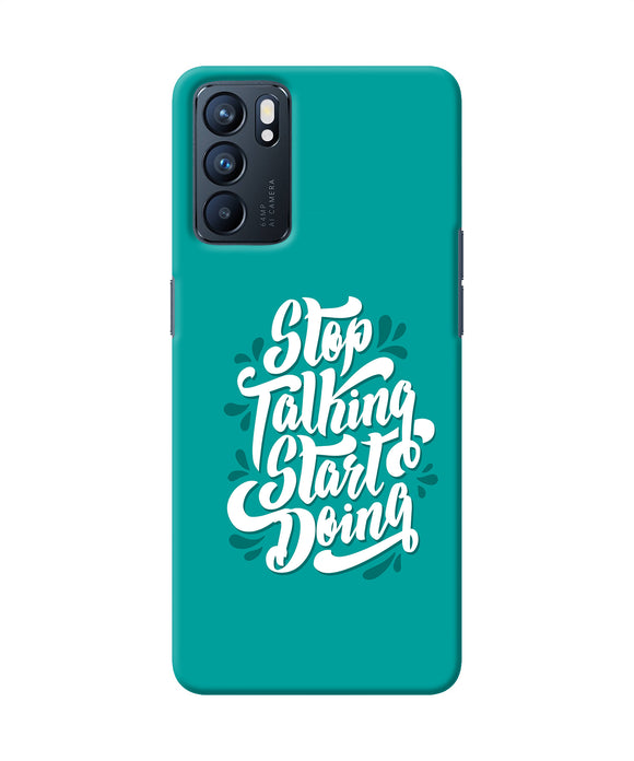 Stop talking start doing quote Oppo Reno6 5G Back Cover