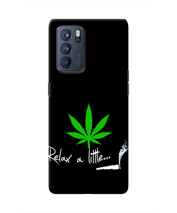 Weed Relax Quote Oppo Reno6 Pro 5G Real 4D Back Cover