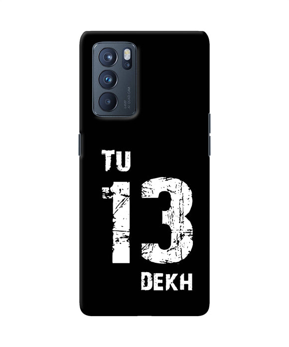 Tu tera dekh quote Oppo Reno6 Pro 5G Back Cover