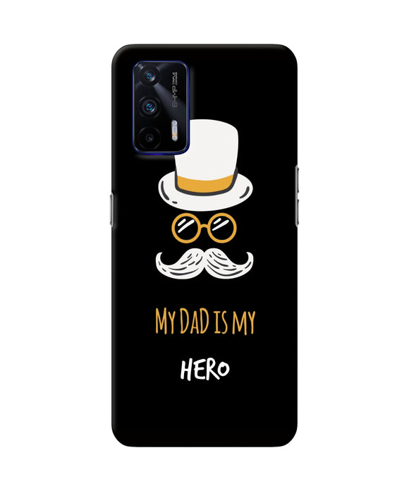 My Dad Is My Hero Realme GT 5G Back Cover