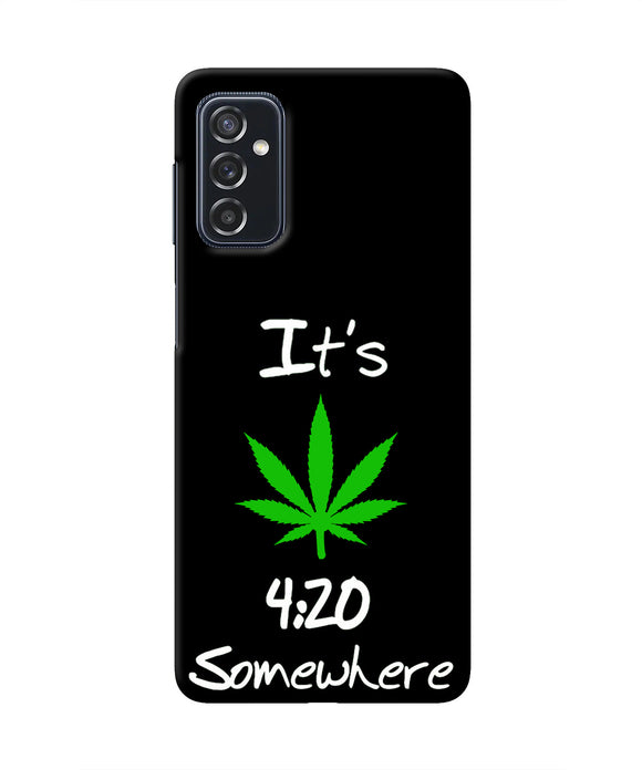 Weed Quote Samsung M52 5G Real 4D Back Cover