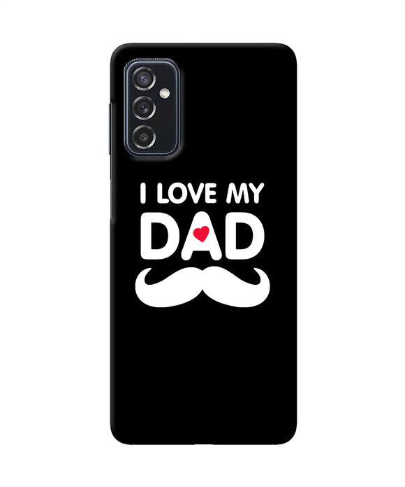 I love my dad mustache Samsung M52 5G Back Cover