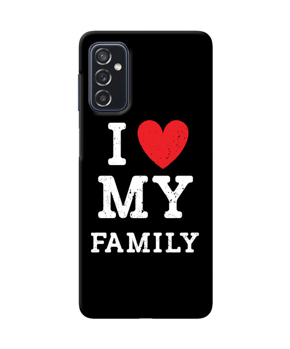 I love my family Samsung M52 5G Back Cover