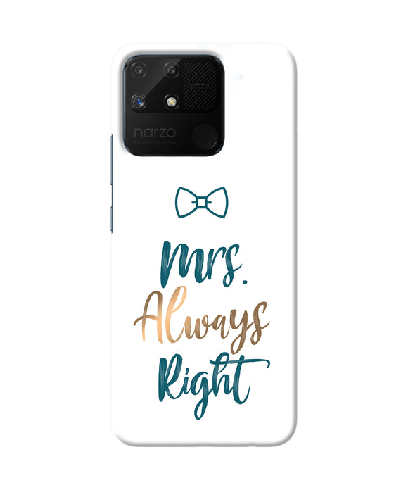Mrs always right Realme Narzo 50A Back Cover