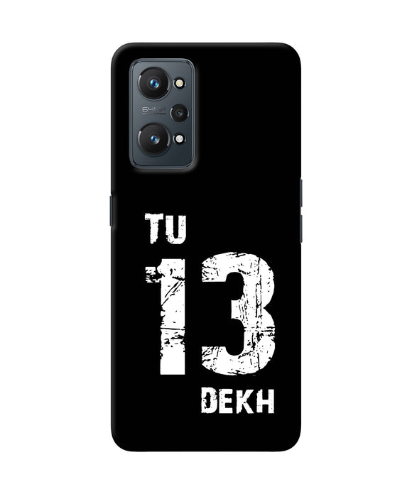 Tu tera dekh quote Realme GT NEO 2 Back Cover