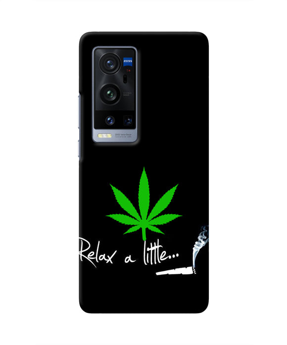 Weed Relax Quote Vivo X60 Pro Plus Real 4D Back Cover