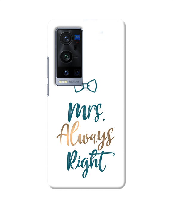 Mrs always right Vivo X60 Pro Plus Back Cover