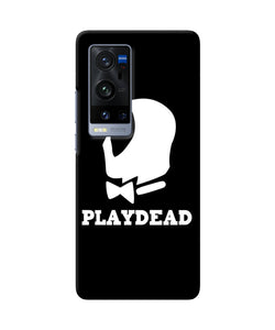 Play dead Vivo X60 Pro Plus Back Cover