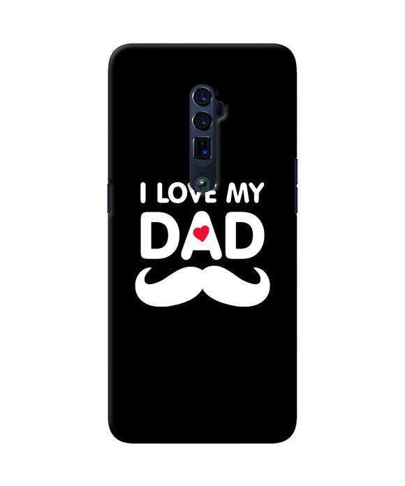 I love my dad mustache Oppo Reno 10x Zoom Back Cover