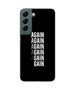 Again Again Gain Samsung S22 Plus Back Cover