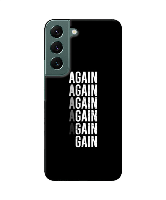 Again Again Gain Samsung S22 Plus Back Cover