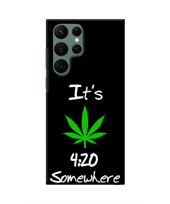 Weed Quote Samsung S22 Ultra Real 4D Back Cover