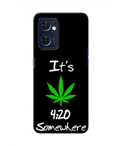 Weed Quote Oppo Reno7 5G Real 4D Back Cover