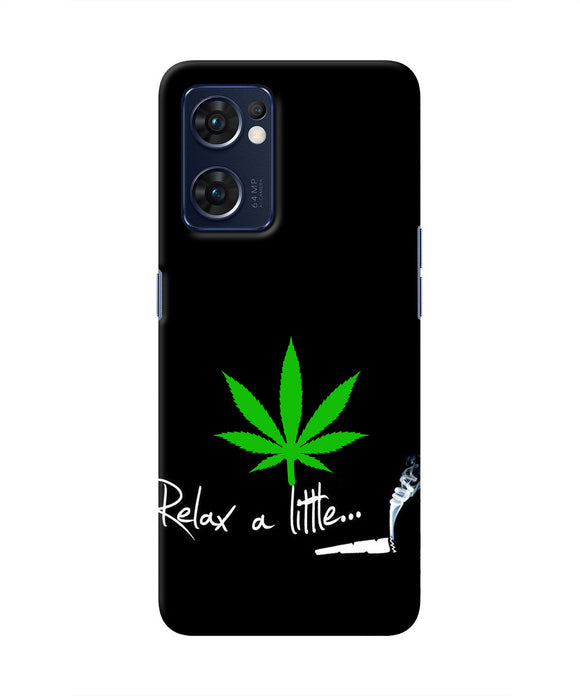 Weed Relax Quote Oppo Reno7 5G Real 4D Back Cover