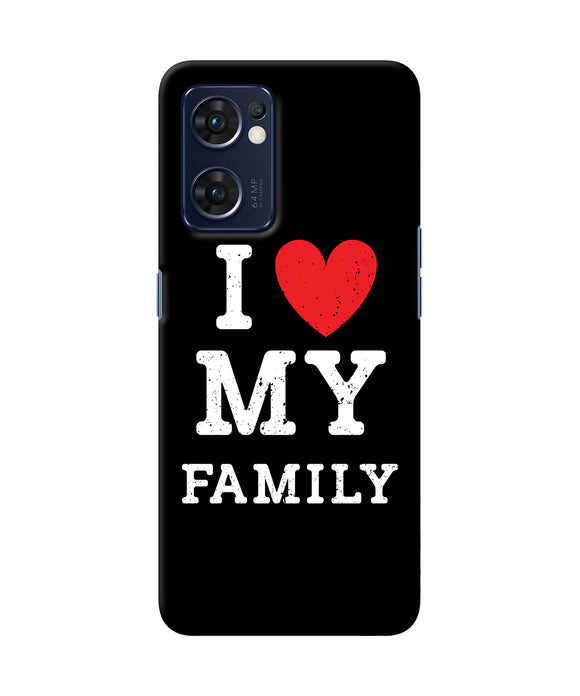 I love my family Oppo Reno7 5G Back Cover