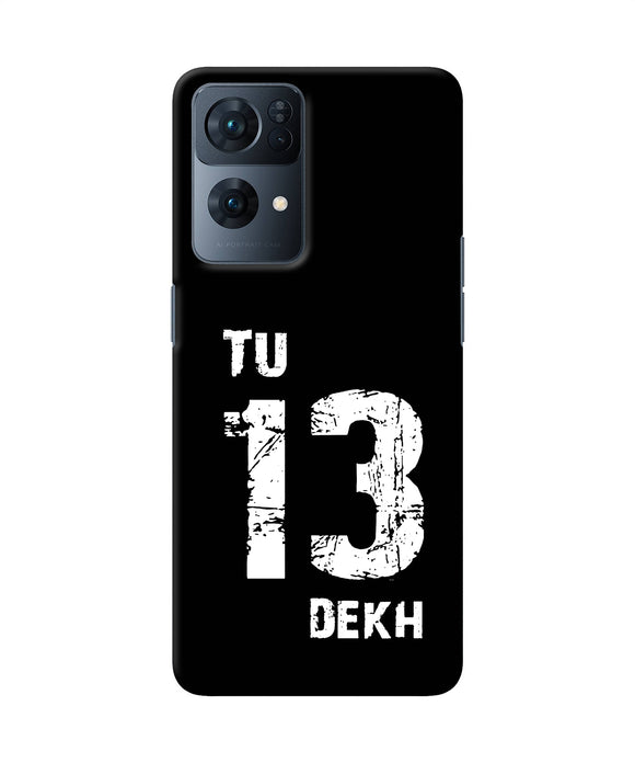 Tu tera dekh quote Oppo Reno7 Pro 5G Back Cover