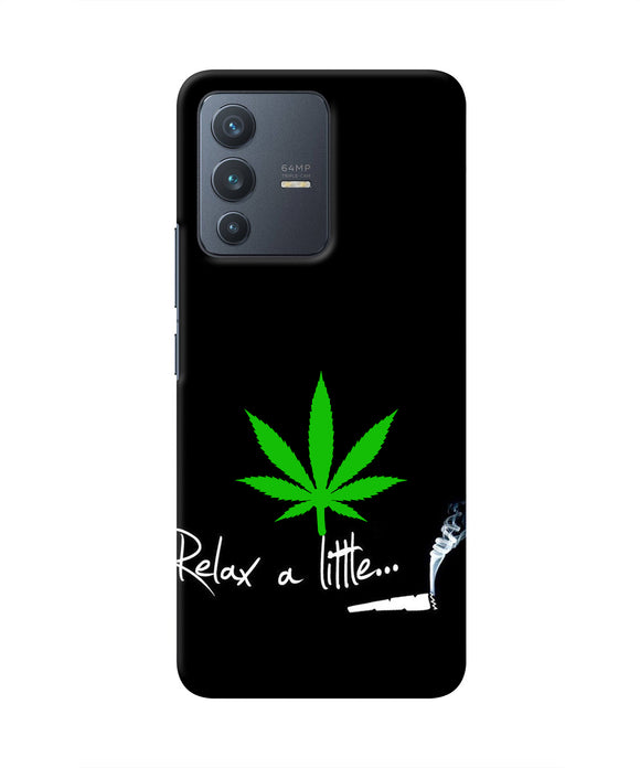 Weed Relax Quote Vivo V23 5G Real 4D Back Cover