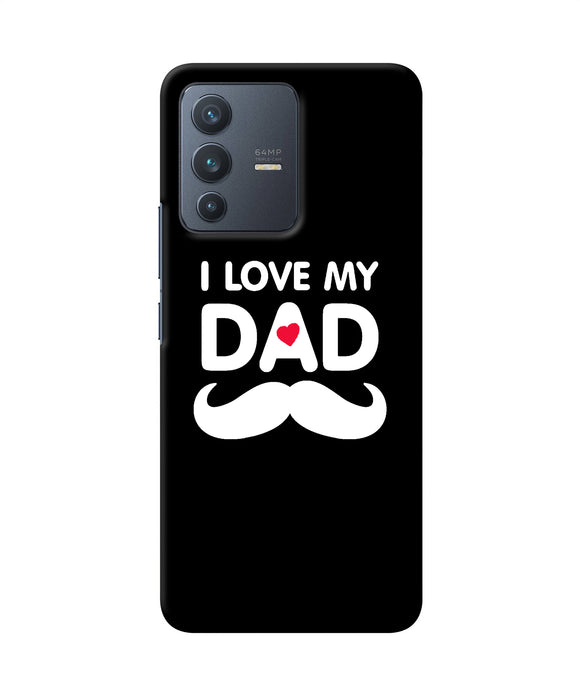 I love my dad mustache Vivo V23 5G Back Cover