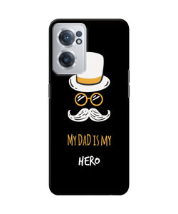My Dad Is My Hero OnePlus Nord CE 5G Back Cover
