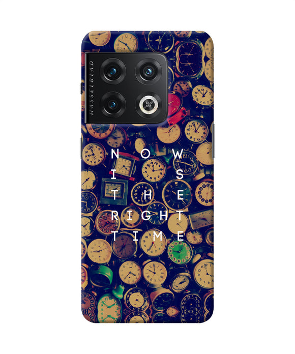 Now is the Right Time Quote OnePlus 10 Pro 5G Back Cover