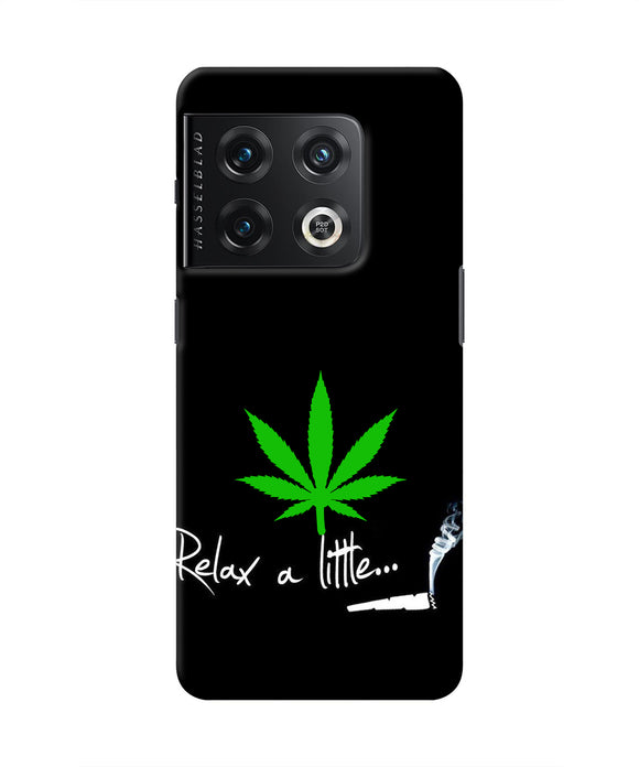 Weed Relax Quote OnePlus 10 Pro 5G Real 4D Back Cover