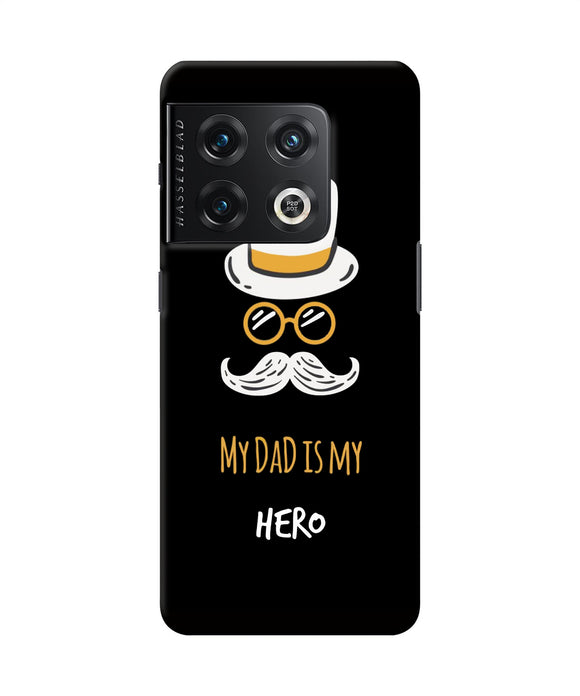 My Dad Is My Hero OnePlus 10 Pro 5G Back Cover