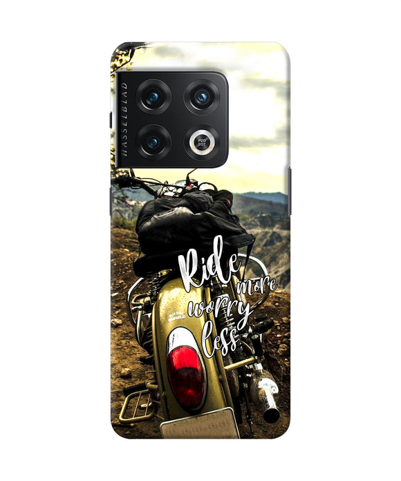 Ride more worry less OnePlus 10 Pro 5G Back Cover