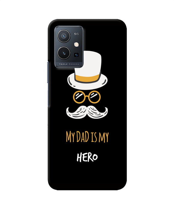 My Dad Is My Hero IQOO Z6 5G Back Cover