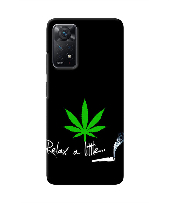 Weed Relax Quote Redmi Note 11 Pro Real 4D Back Cover
