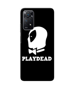 Play dead Redmi Note 11 Pro Back Cover