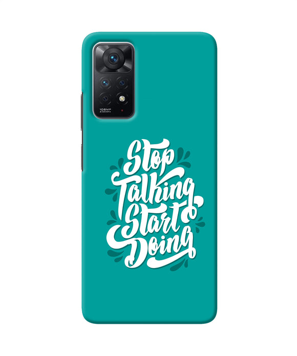 Stop talking start doing quote Redmi Note 11 Pro Back Cover