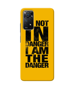 Im not in danger quote Redmi Note 11 Pro Back Cover