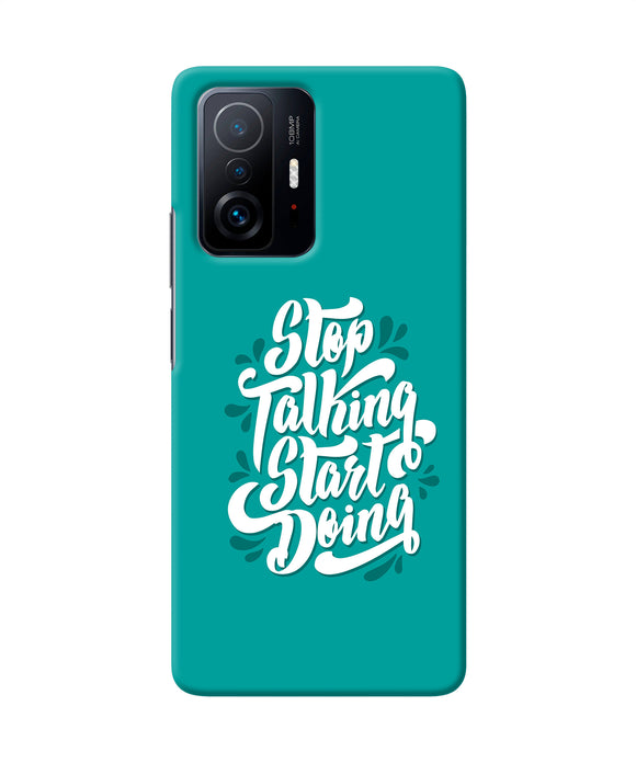 Stop talking start doing quote Mi 11T Pro 5G Back Cover