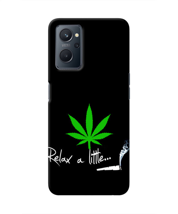 Weed Relax Quote Realme 9i Real 4D Back Cover