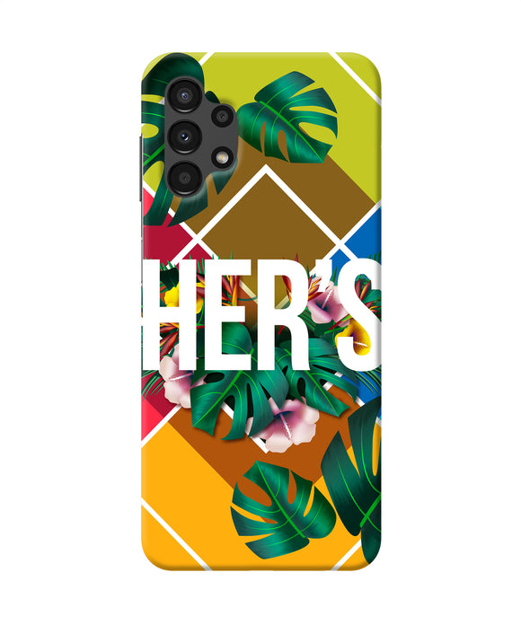 His her two Samsung A13 4G Back Cover