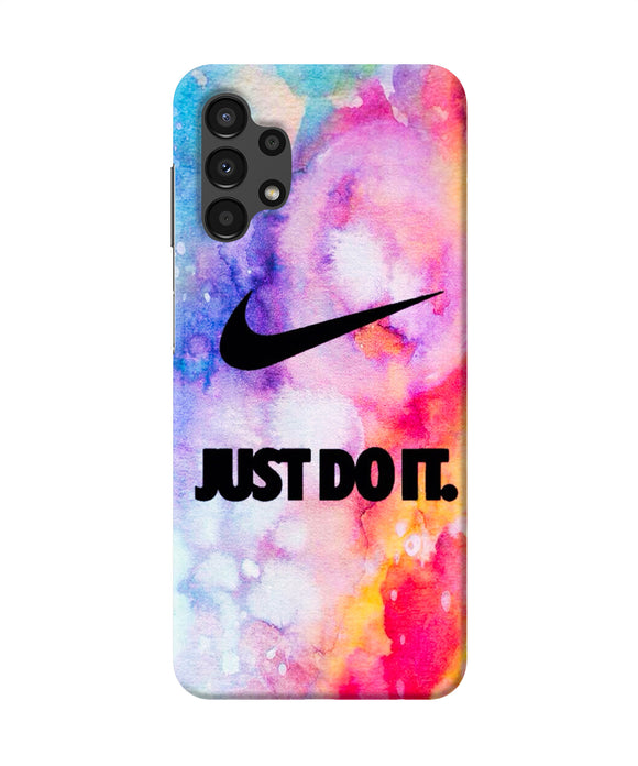 Just do it colors Samsung A13 4G Back Cover