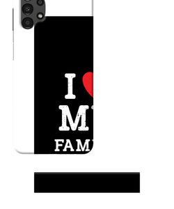 I love my family Samsung A13 4G Back Cover