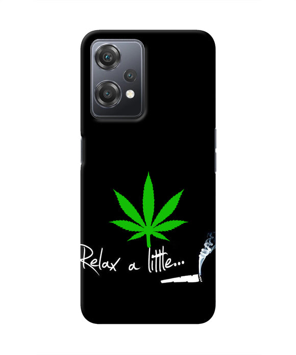 Weed Relax Quote OnePlus Nord CE 2 Lite 5G Real 4D Back Cover